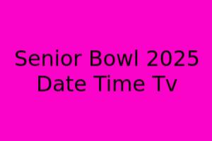 Senior Bowl 2025 Date, Time, TV