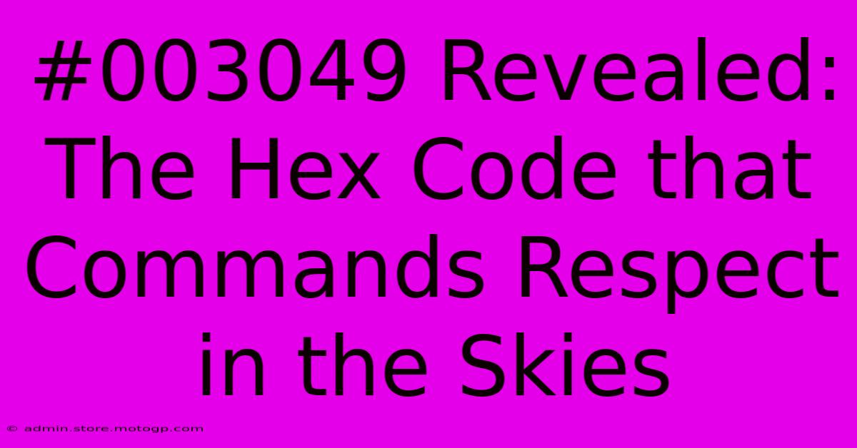 #003049 Revealed: The Hex Code That Commands Respect In The Skies