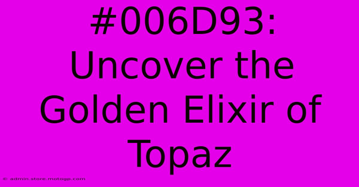 #006D93: Uncover The Golden Elixir Of Topaz