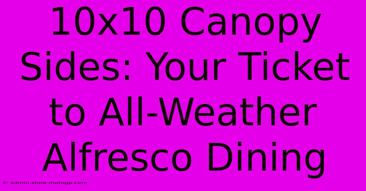 10x10 Canopy Sides: Your Ticket To All-Weather Alfresco Dining