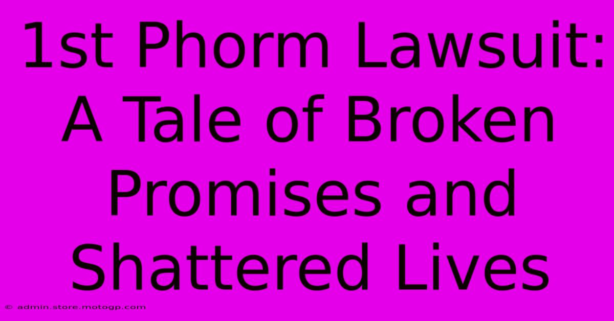 1st Phorm Lawsuit: A Tale Of Broken Promises And Shattered Lives