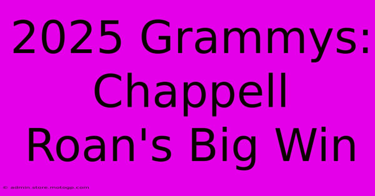 2025 Grammys: Chappell Roan's Big Win