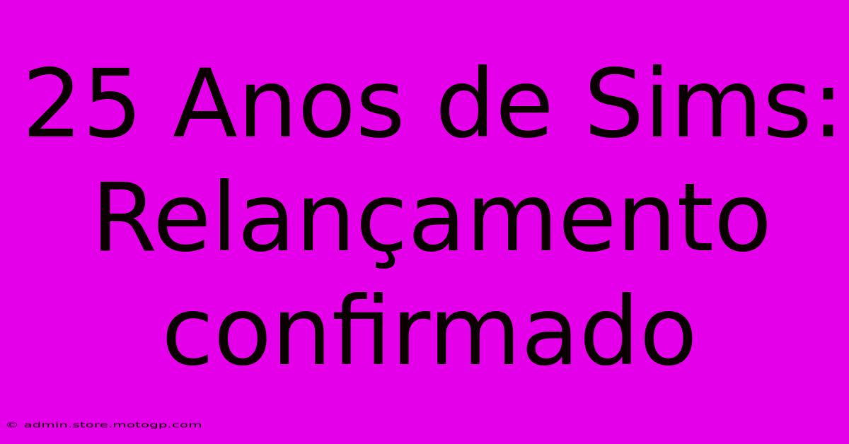 25 Anos De Sims:  Relançamento Confirmado