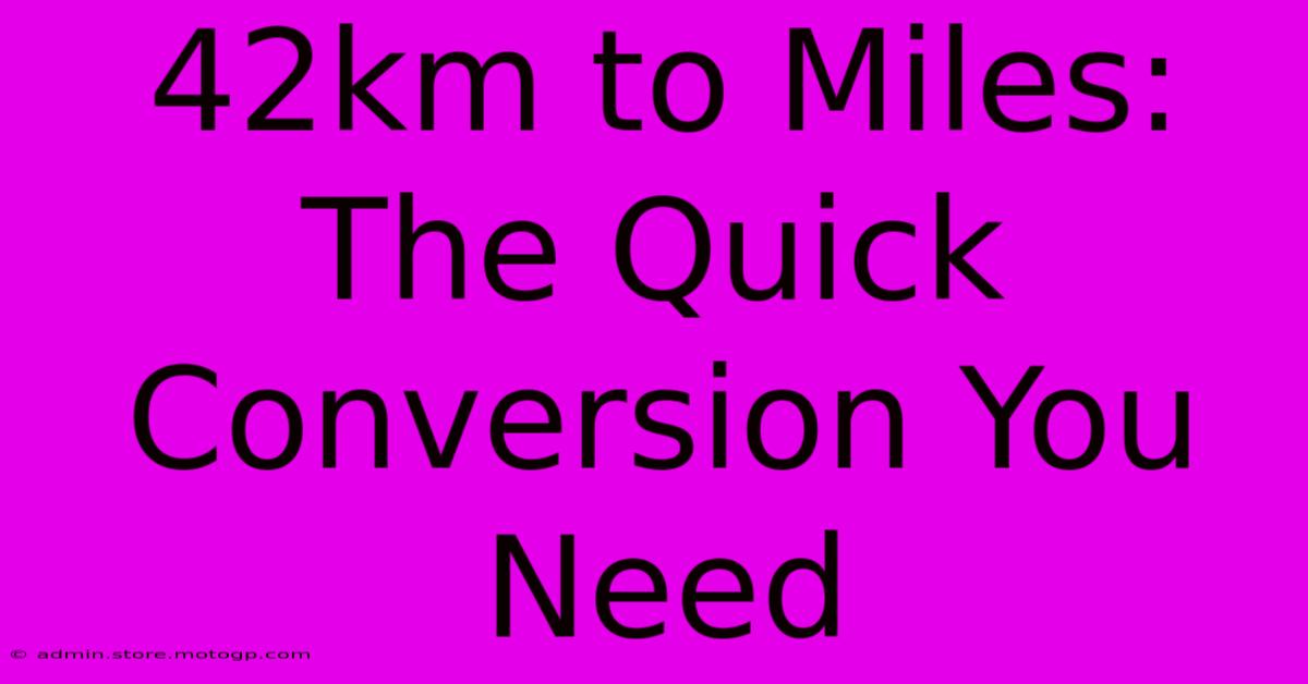 42km To Miles:  The Quick Conversion You Need