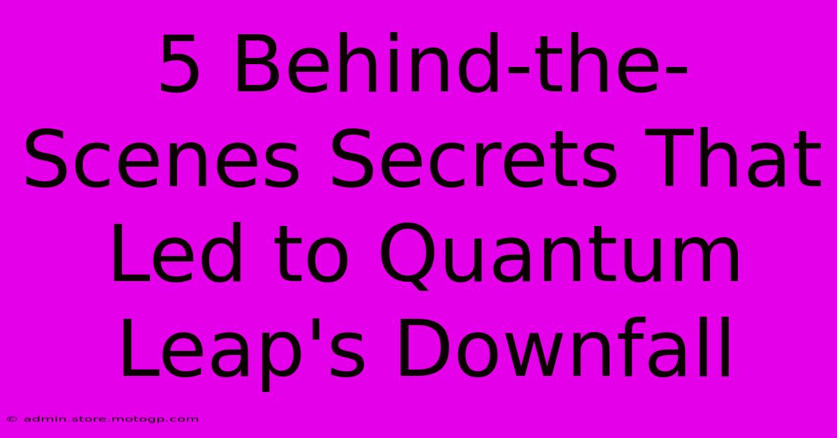 5 Behind-the-Scenes Secrets That Led To Quantum Leap's Downfall