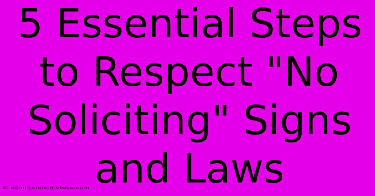 5 Essential Steps To Respect 