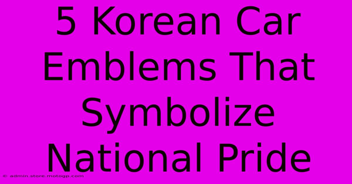 5 Korean Car Emblems That Symbolize National Pride