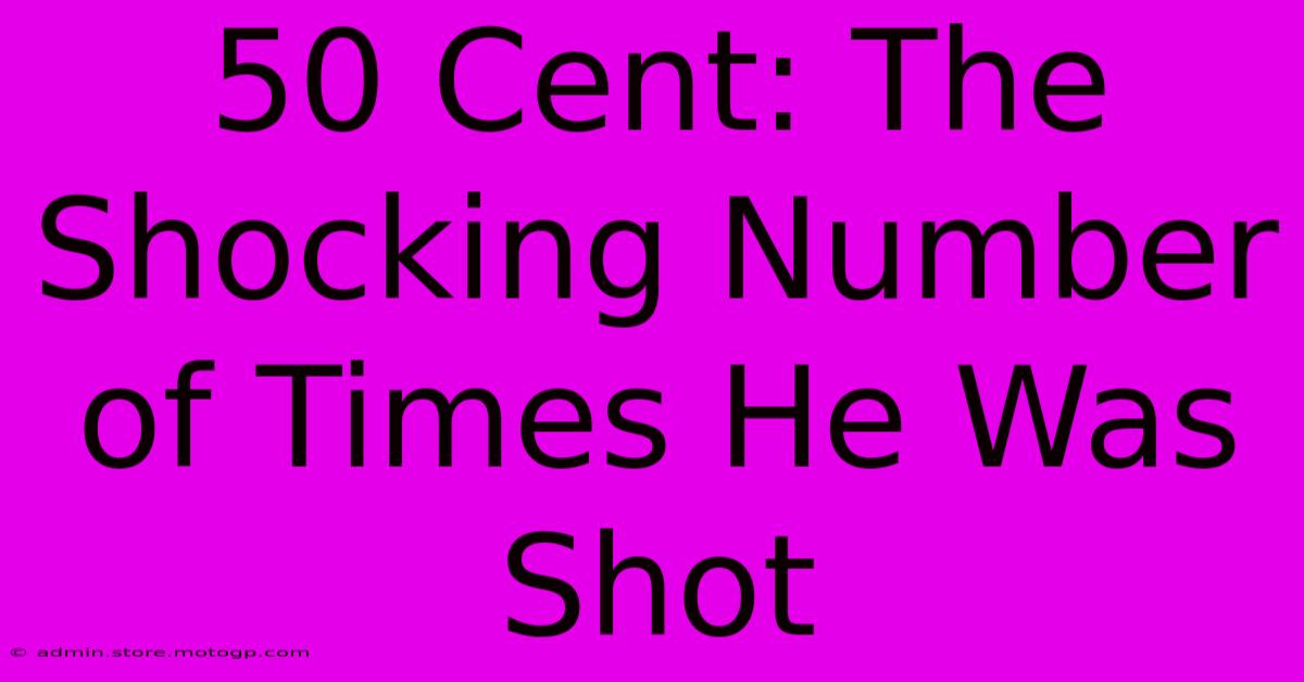 50 Cent: The Shocking Number Of Times He Was Shot