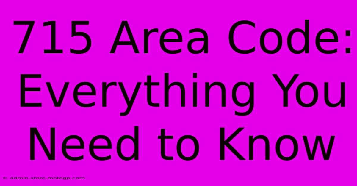 715 Area Code: Everything You Need To Know