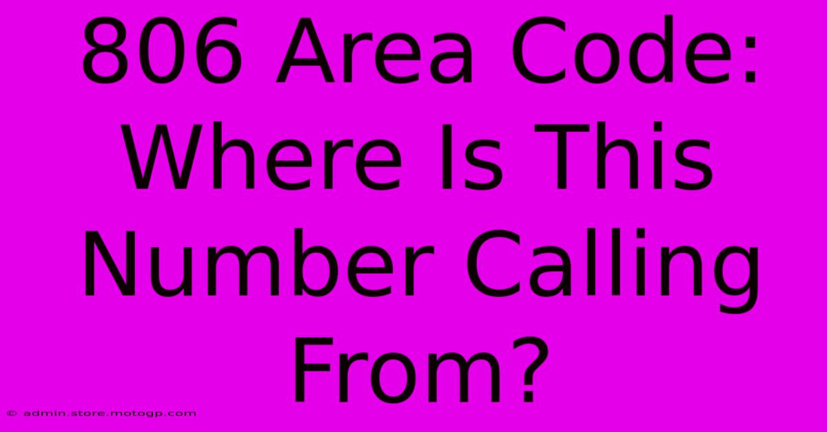 806 Area Code: Where Is This Number Calling From?