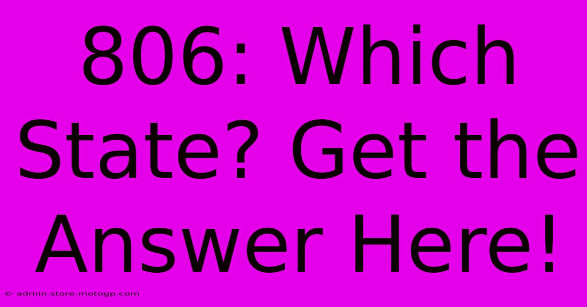 806: Which State? Get The Answer Here!