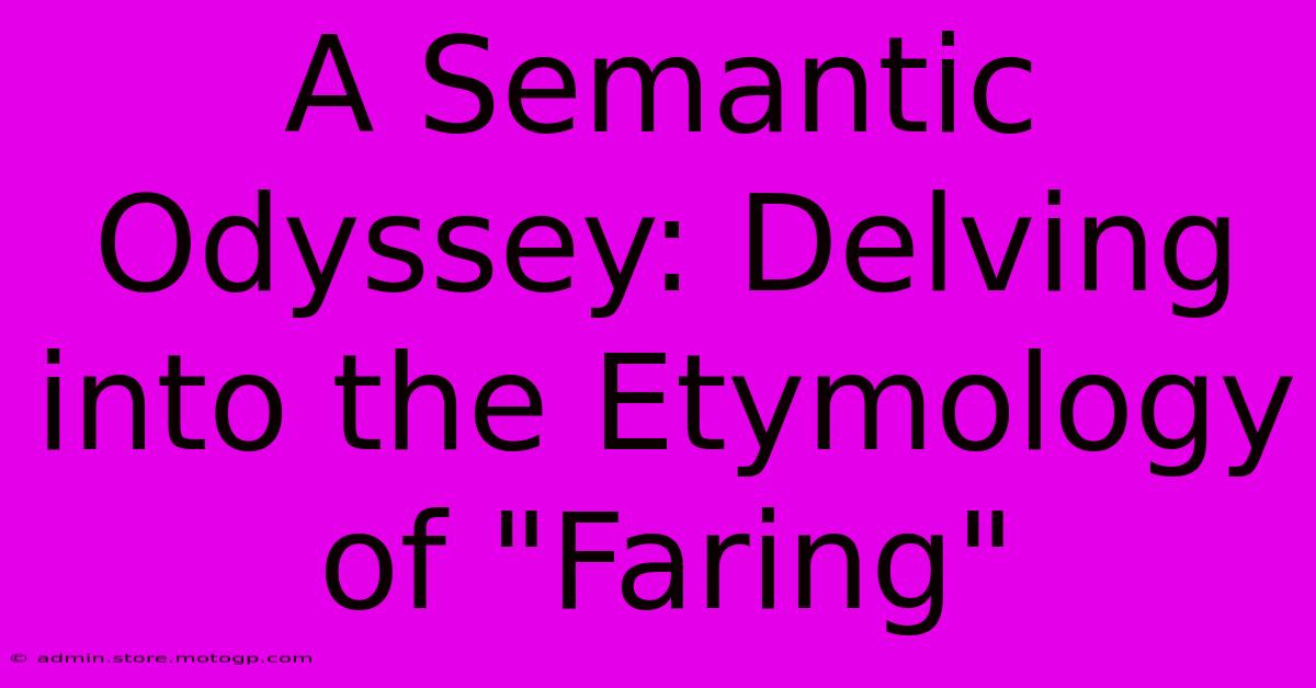 A Semantic Odyssey: Delving Into The Etymology Of 