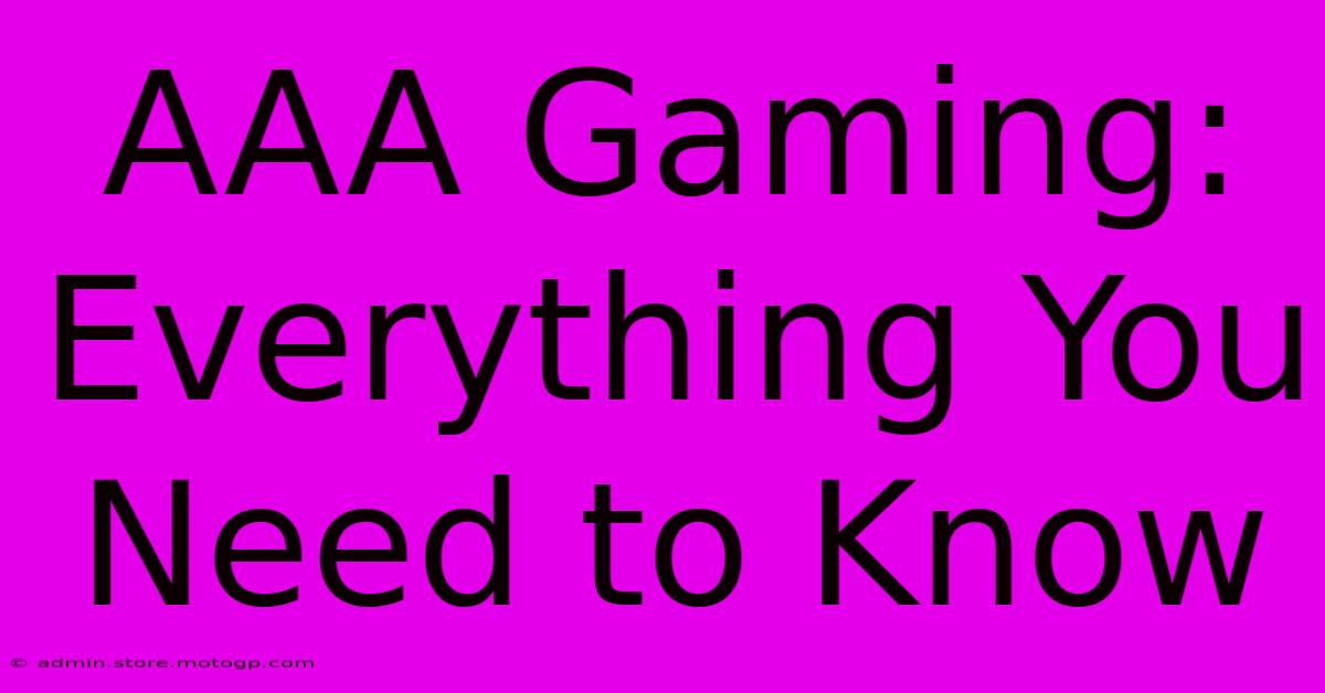 AAA Gaming: Everything You Need To Know