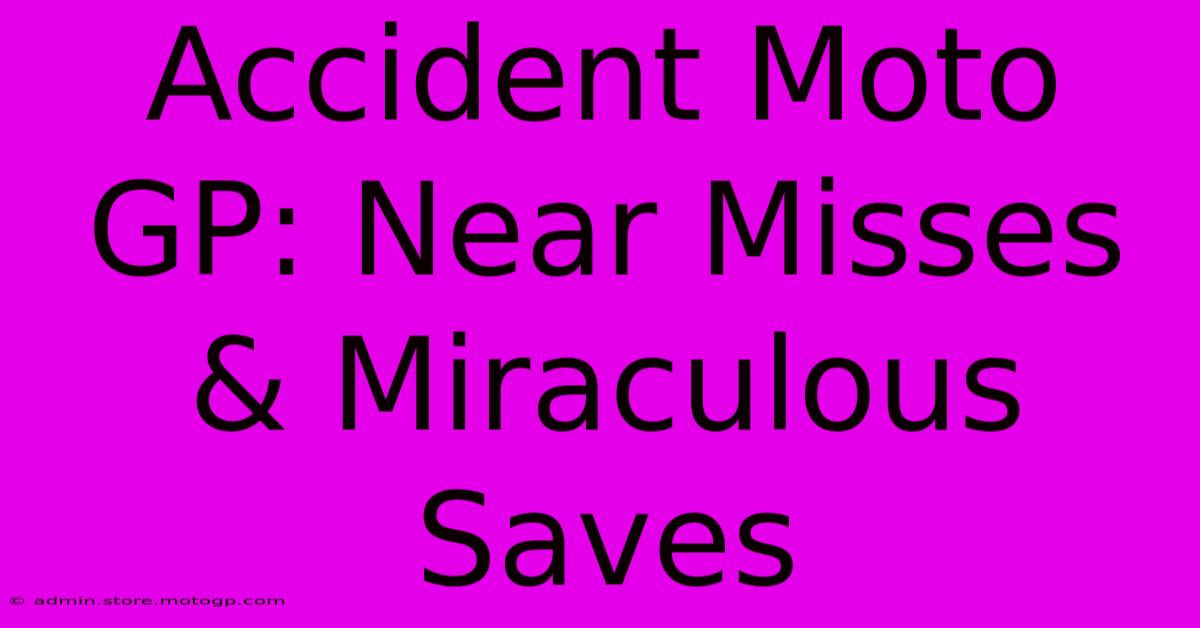 Accident Moto GP: Near Misses & Miraculous Saves