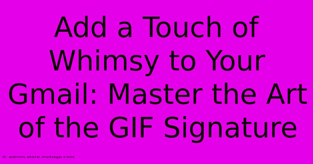 Add A Touch Of Whimsy To Your Gmail: Master The Art Of The GIF Signature