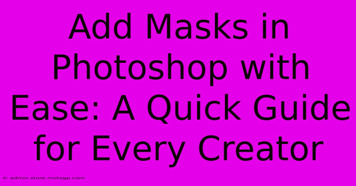 Add Masks In Photoshop With Ease: A Quick Guide For Every Creator