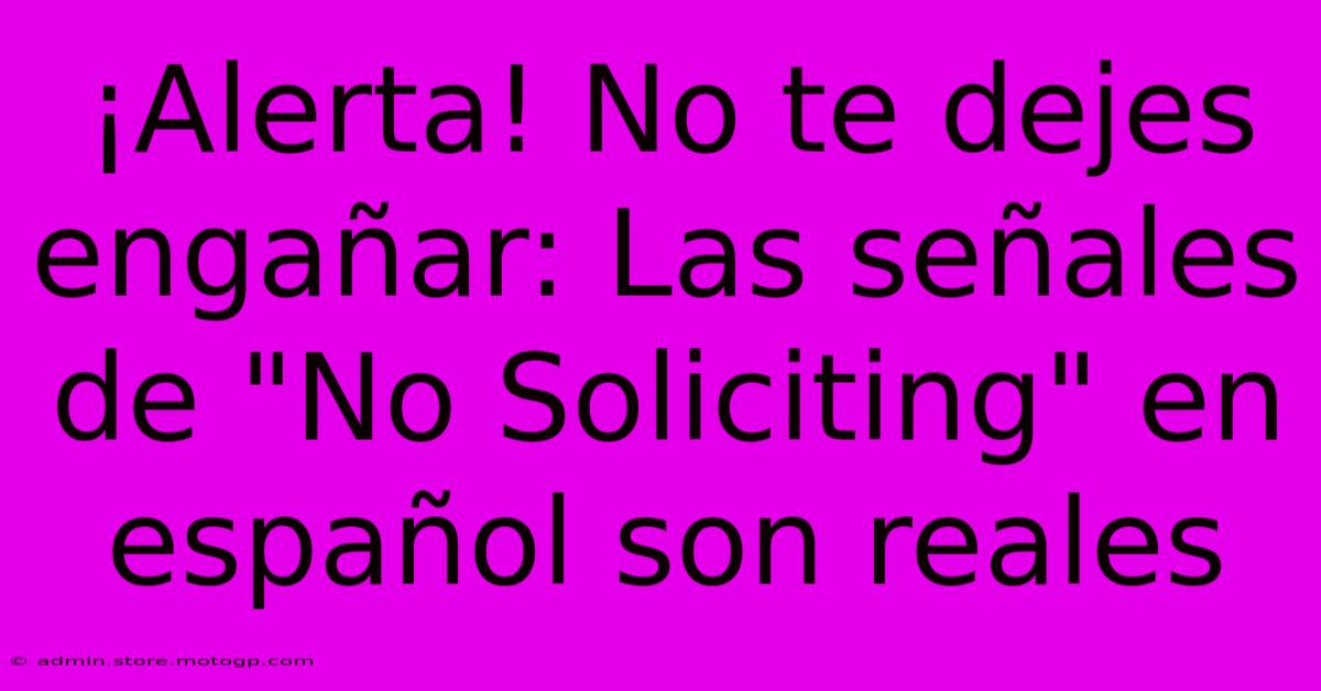 ¡Alerta! No Te Dejes Engañar: Las Señales De 