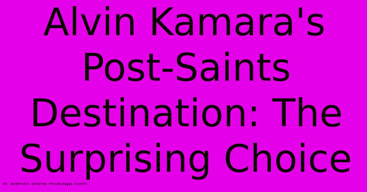 Alvin Kamara's Post-Saints Destination: The Surprising Choice