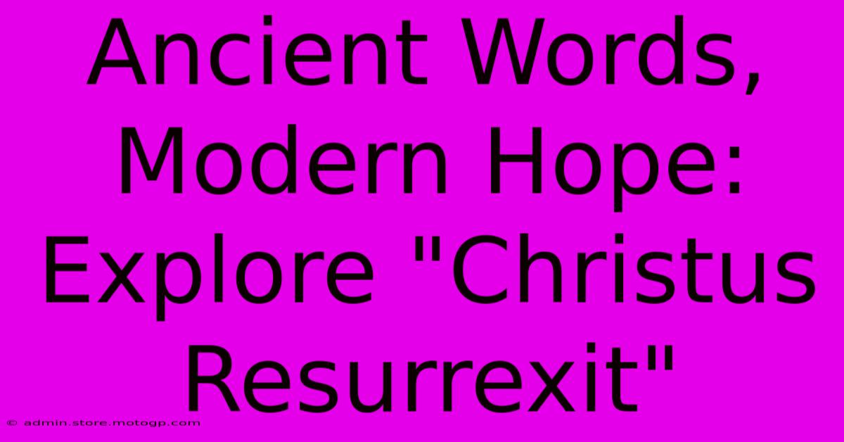 Ancient Words, Modern Hope: Explore 