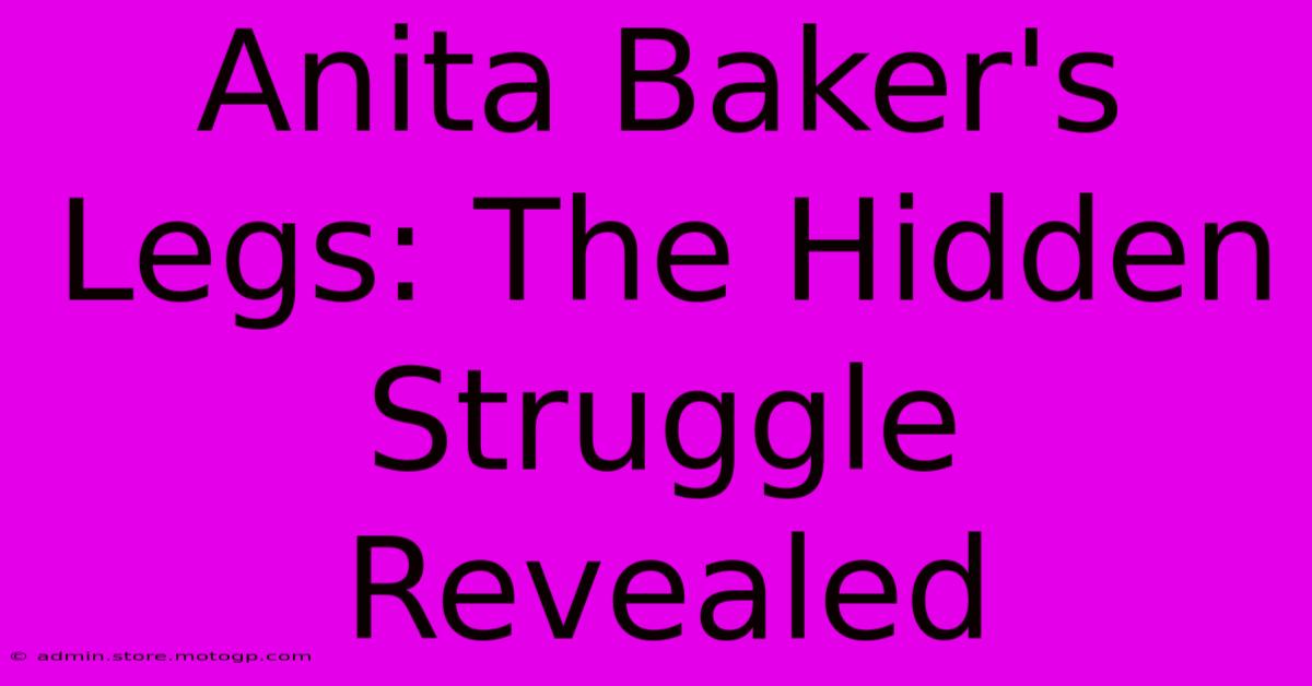 Anita Baker's Legs: The Hidden Struggle Revealed