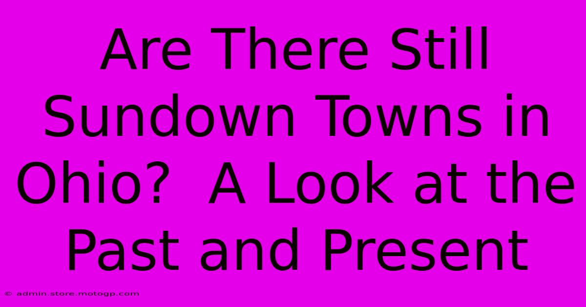 Are There Still Sundown Towns In Ohio?  A Look At The Past And Present