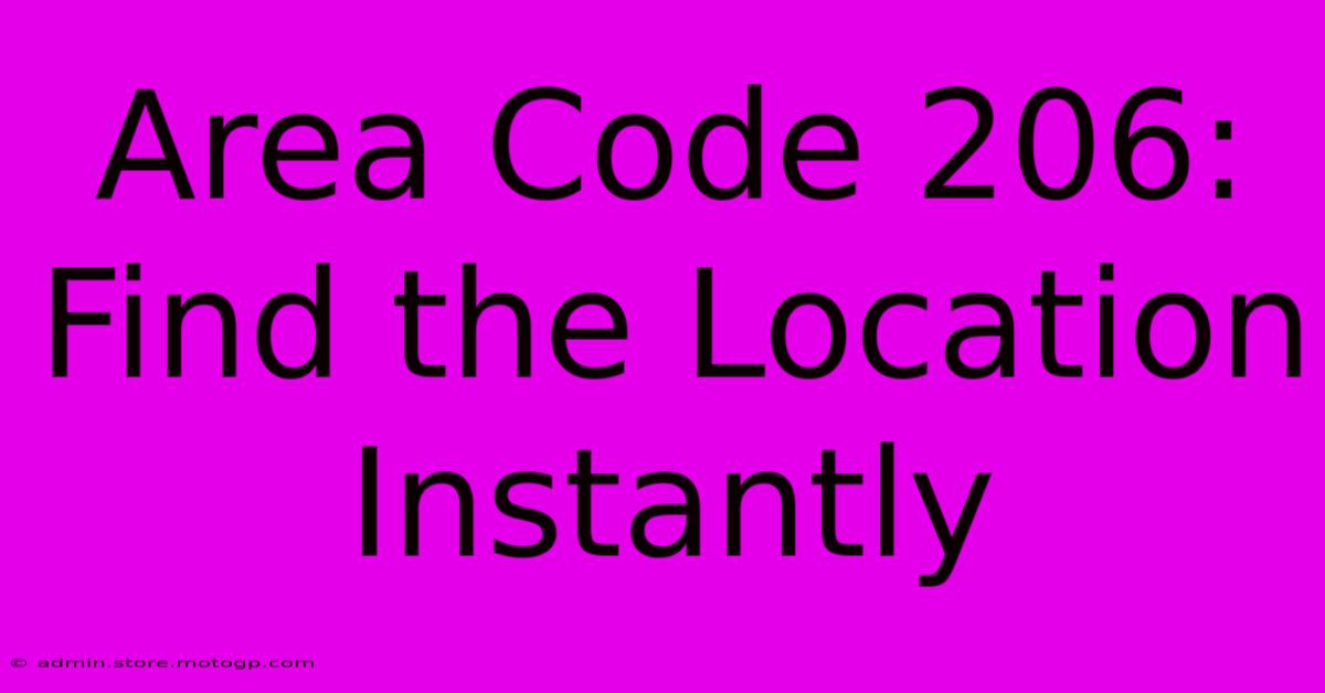 Area Code 206: Find The Location Instantly