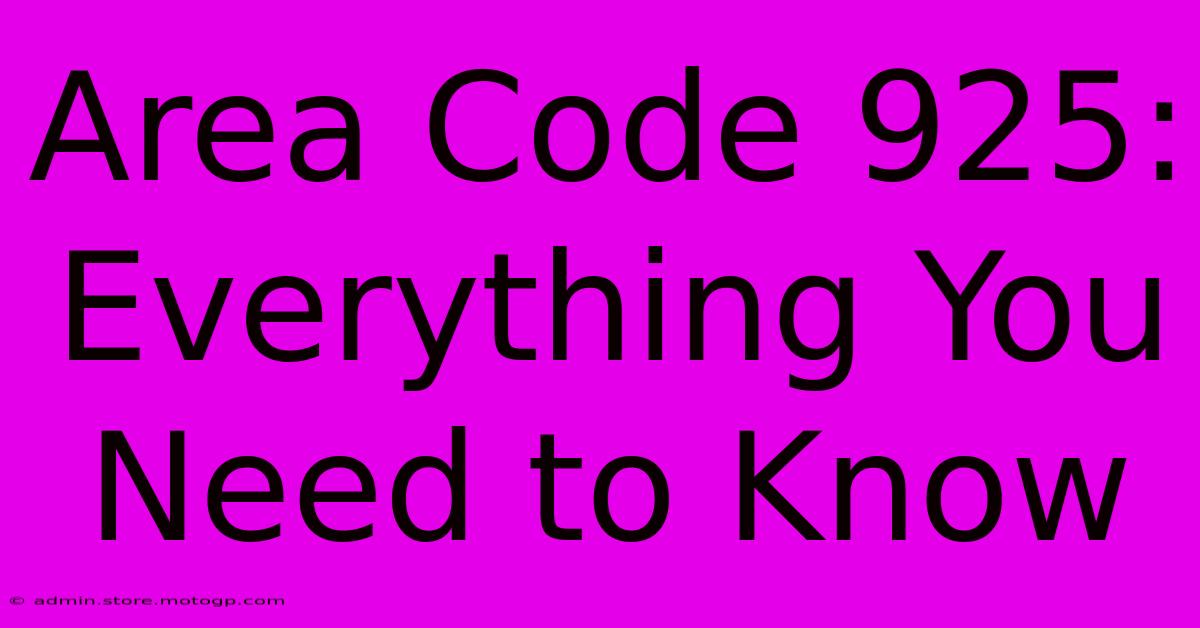 Area Code 925: Everything You Need To Know