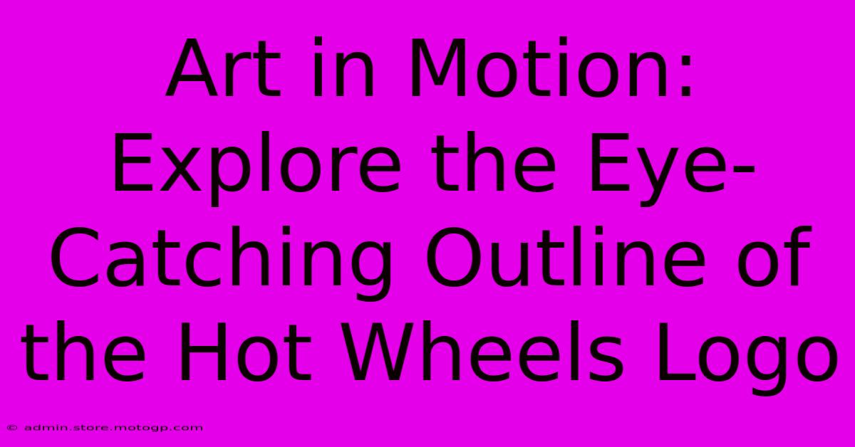 Art In Motion: Explore The Eye-Catching Outline Of The Hot Wheels Logo