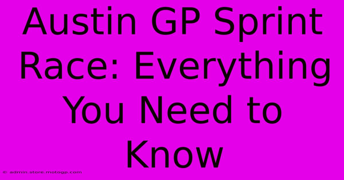 Austin GP Sprint Race: Everything You Need To Know