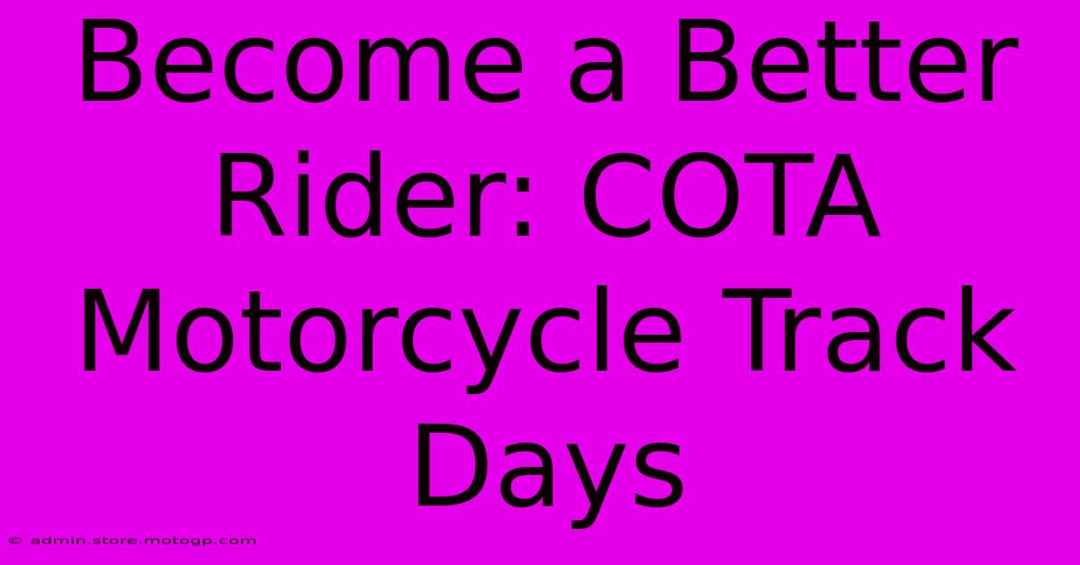 Become A Better Rider: COTA Motorcycle Track Days