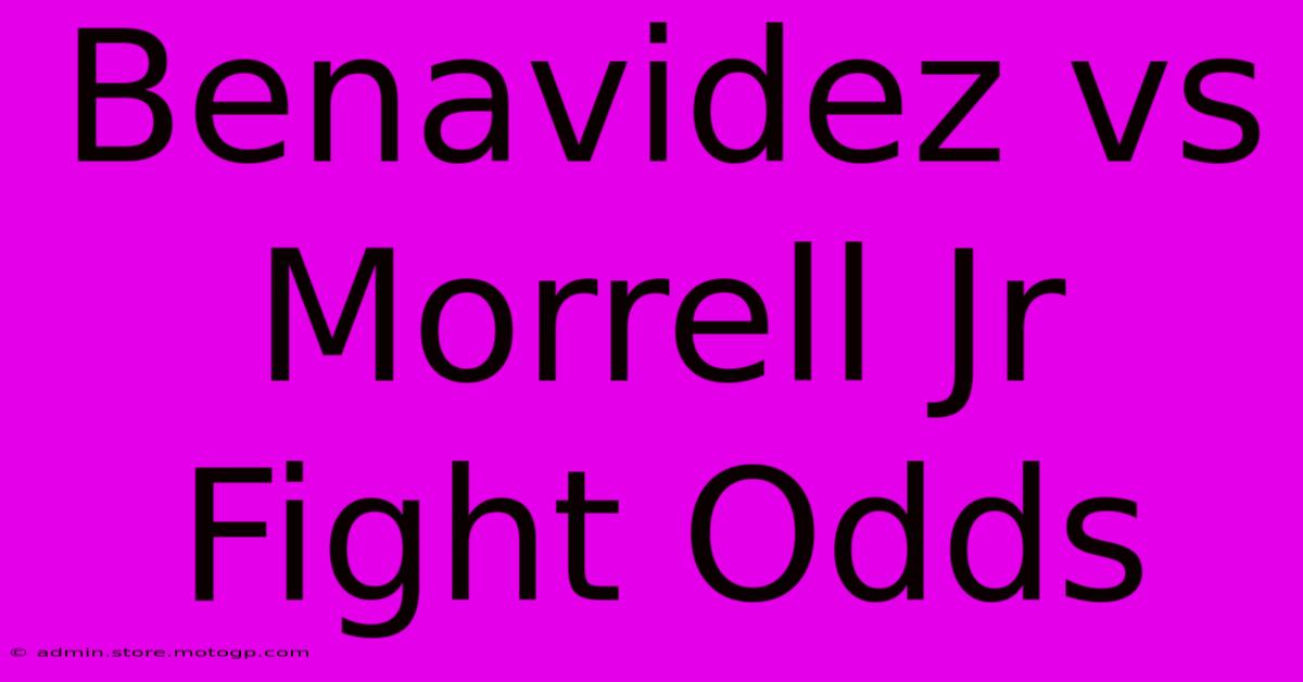 Benavidez Vs Morrell Jr Fight Odds