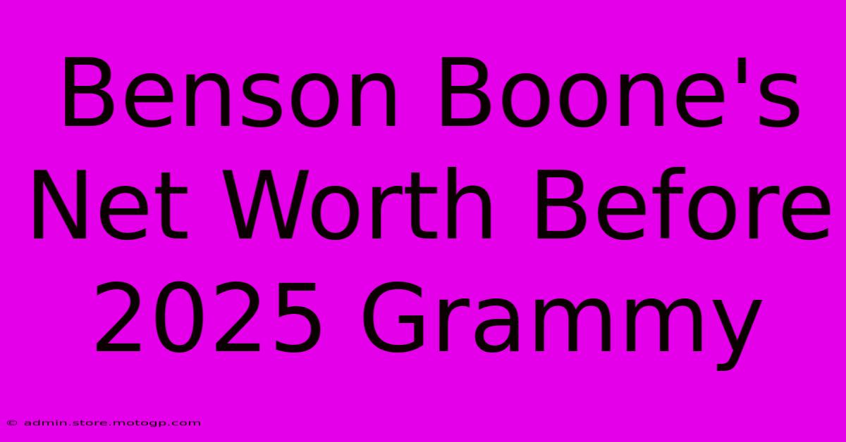 Benson Boone's Net Worth Before 2025 Grammy