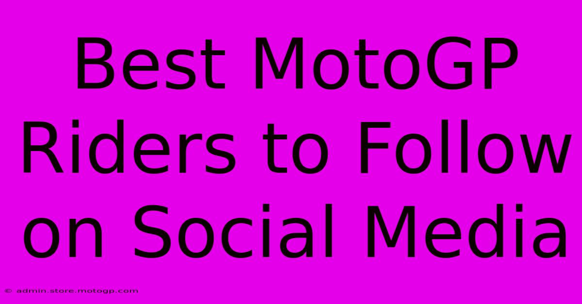 Best MotoGP Riders To Follow On Social Media