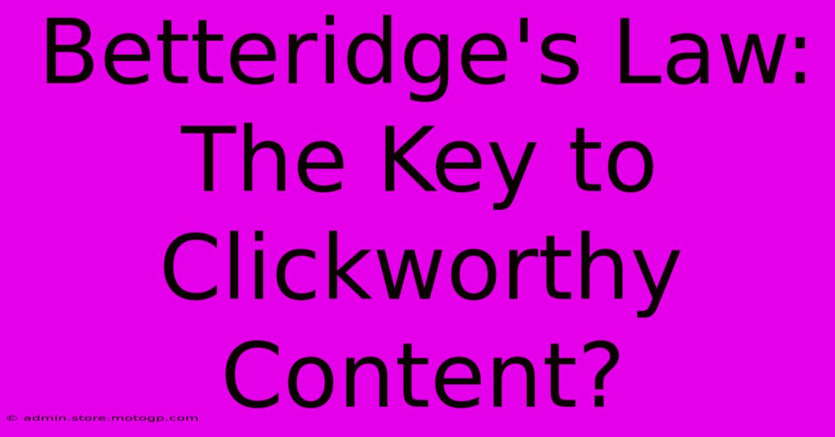 Betteridge's Law: The Key To Clickworthy Content?