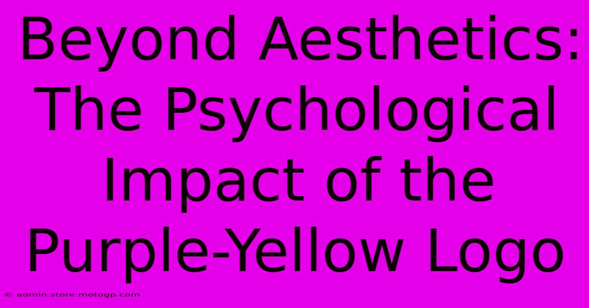 Beyond Aesthetics: The Psychological Impact Of The Purple-Yellow Logo