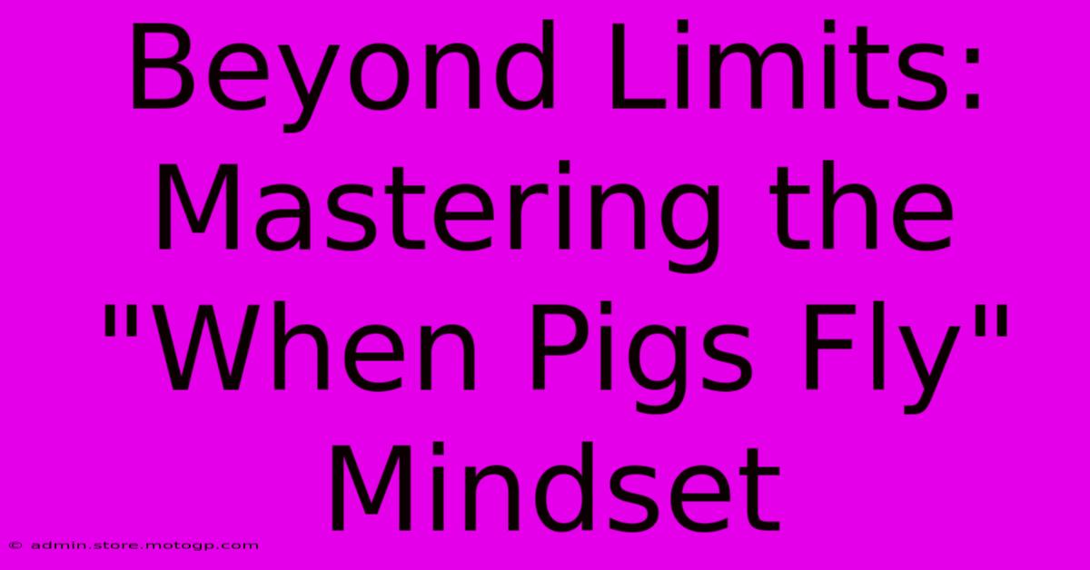 Beyond Limits: Mastering The 