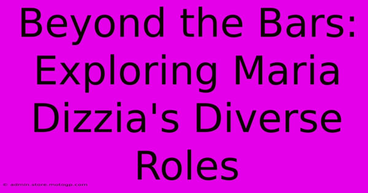 Beyond The Bars: Exploring Maria Dizzia's Diverse Roles