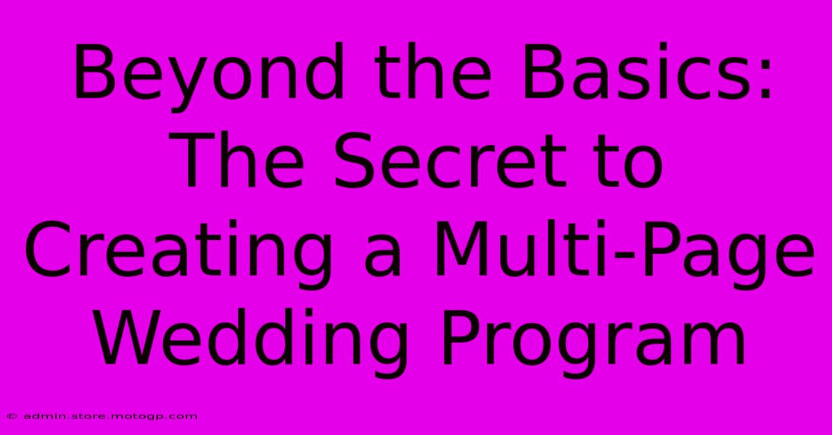 Beyond The Basics: The Secret To Creating A Multi-Page Wedding Program