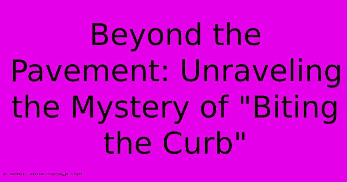 Beyond The Pavement: Unraveling The Mystery Of 