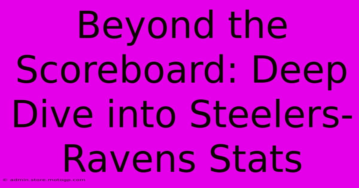 Beyond The Scoreboard: Deep Dive Into Steelers-Ravens Stats