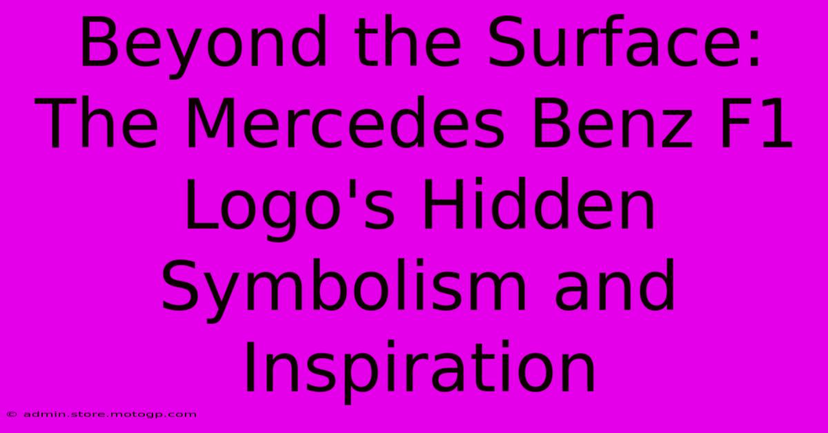 Beyond The Surface: The Mercedes Benz F1 Logo's Hidden Symbolism And Inspiration