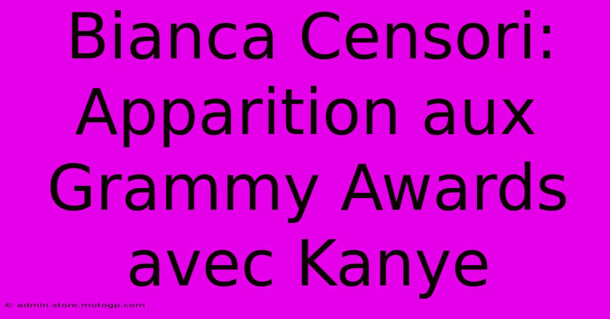 Bianca Censori:  Apparition Aux Grammy Awards Avec Kanye