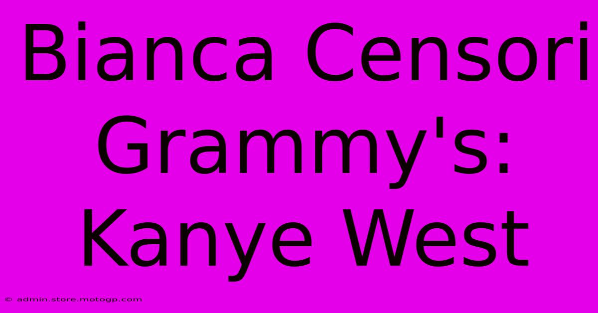 Bianca Censori Grammy's: Kanye West