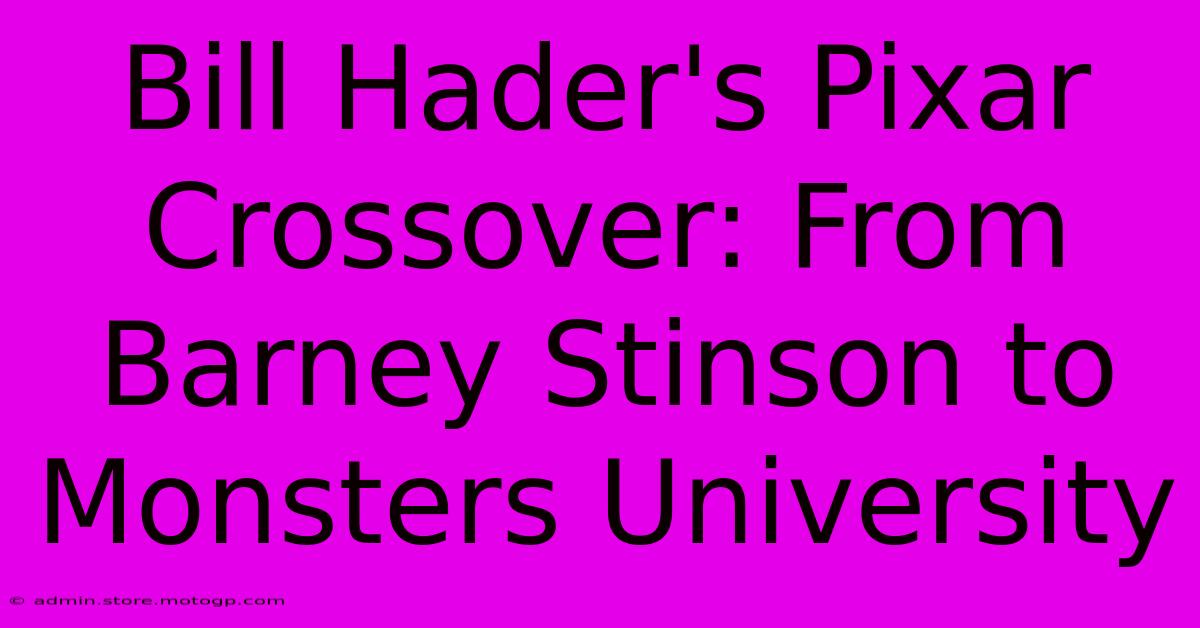 Bill Hader's Pixar Crossover: From Barney Stinson To Monsters University