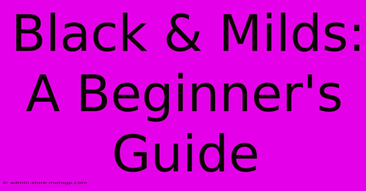 Black & Milds: A Beginner's Guide