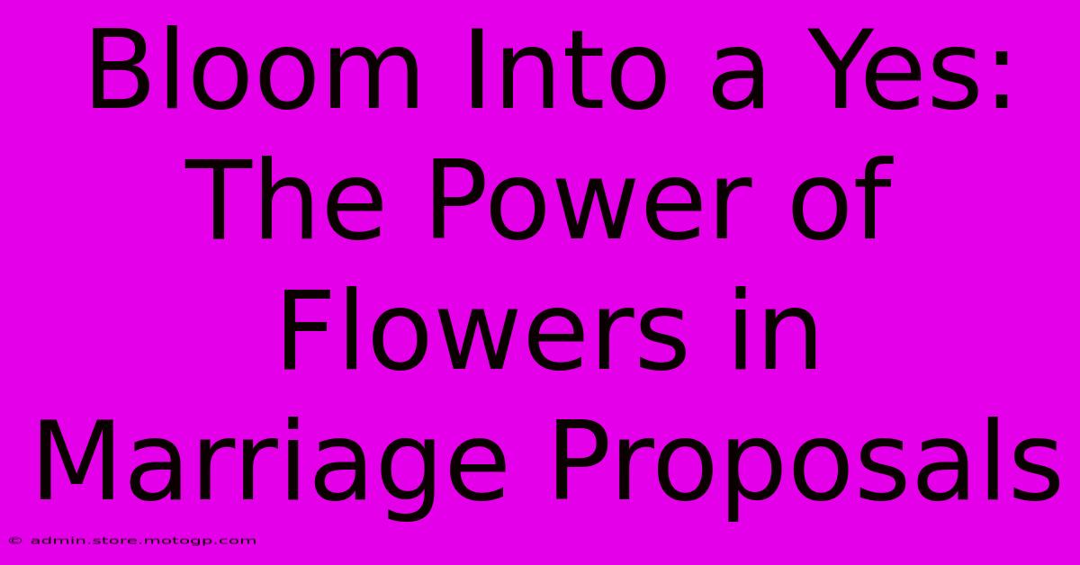 Bloom Into A Yes: The Power Of Flowers In Marriage Proposals