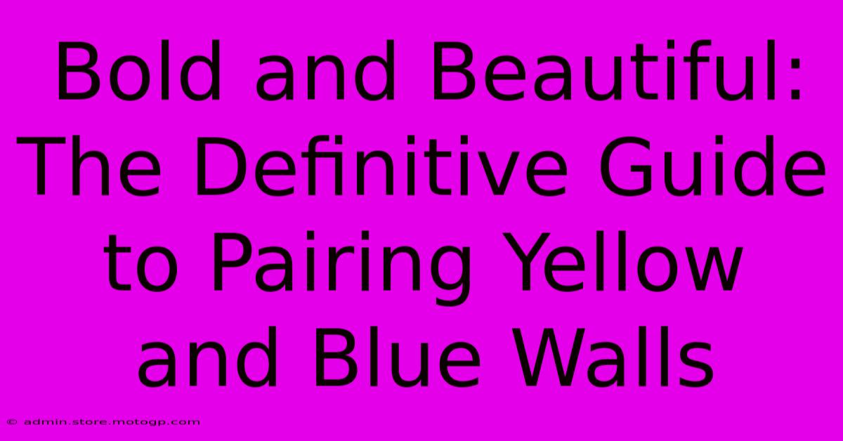 Bold And Beautiful: The Definitive Guide To Pairing Yellow And Blue Walls