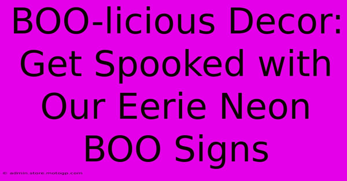 BOO-licious Decor: Get Spooked With Our Eerie Neon BOO Signs