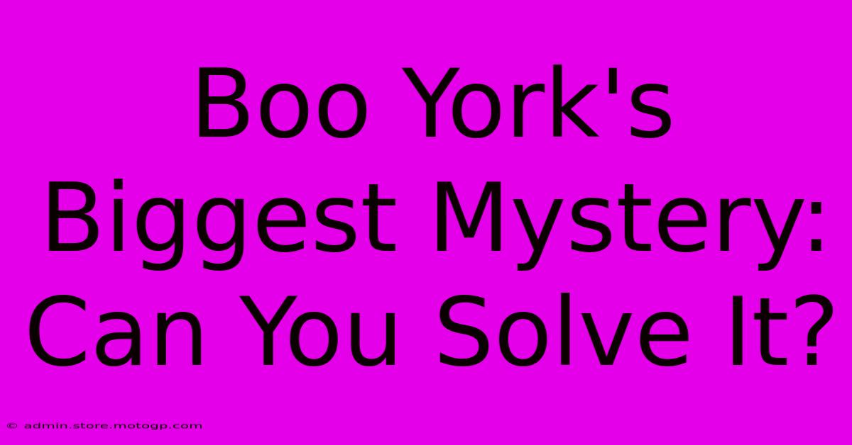 Boo York's Biggest Mystery: Can You Solve It?