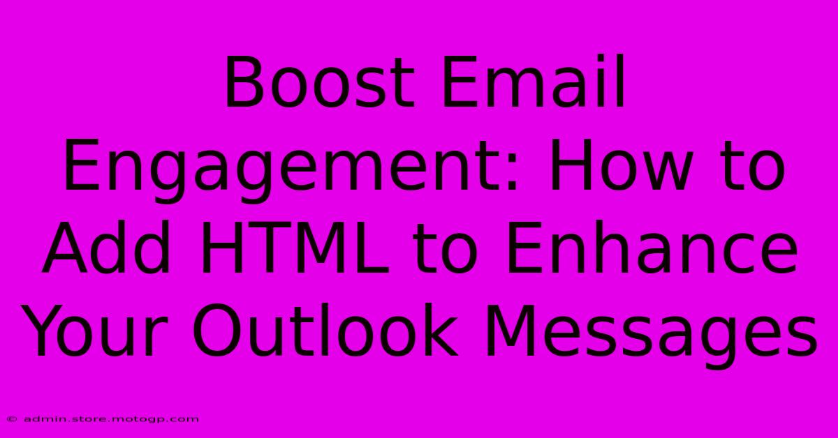 Boost Email Engagement: How To Add HTML To Enhance Your Outlook Messages